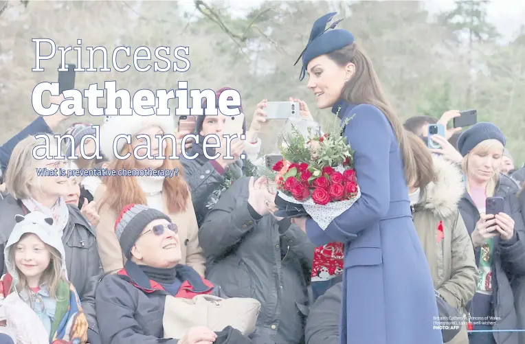  ?? PHOTO: AFP ?? Britain’s Catherine, Princess of Wales (foreground), talks to well-wishers .