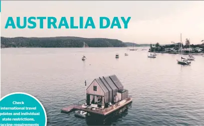  ?? ?? Above: Imagine a luxury studio loft, plucked from an upmarket Manhattan suburb and plopped on Sydney waters. That's Sydney's Lilypad. Photo / Supplied. Below left: The compact Cube cabin fronts the banks of Murray River with nothing but boats and birdlife in eyeshot. Photo / Life Unhurried