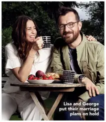  ??  ?? Lisa and George put their marriage plans on hold