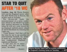  ??  ?? Wayne Rooney takes part in a press conference at England’s training camp on Tuesday. — AFP
