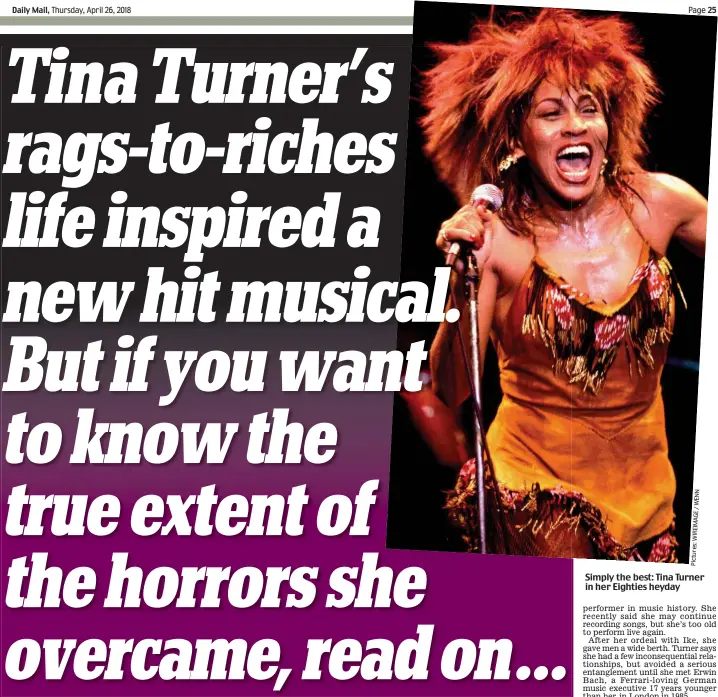  ??  ?? Simply the best: Tina Turner in her Eighties heyday WENN / Pictures: