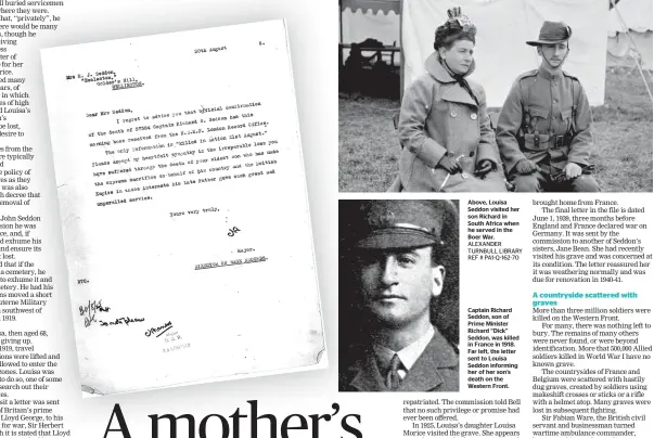  ??  ?? Above, Louisa Seddon visited her son Richard in South Africa when he served in the Boer War.
Captain Richard Seddon, son of Prime Minister Richard ‘‘Dick’’ Seddon, was killed in France in 1918. Far left, the letter sent to Louisa Seddon informing her of her son’s death on the Western Front.