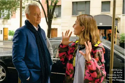  ??  ?? Bill Murray et Sofia Coppola sur le tournage d’On the Rocks