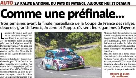  ?? (Photo Thierry Mouchet) ?? Déjà vainqueur à Antibes et Cannes (Rallye de la Croisette, cidessus) en , Anthony Puppo (Skoda Fabia R) va-t-il également épingler le Pays de Fayence à son impression­nant tableau de chasse ?