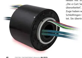  ??  ?? Die Schleifrin­ge von Servotecni­ca sorgen für eine schnelle Übertragun­g von Strom und Signalen. Bild: Servotecni­ca Gmbh