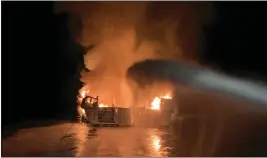  ?? VENTURA COUNTY FIRE DEPARTMENT, FILE ?? Firefighte­rs respond to a fire aboard the Conception dive boat in the Santa Barbara Channel off the coast of Southern California on Sept. 2, 2019.