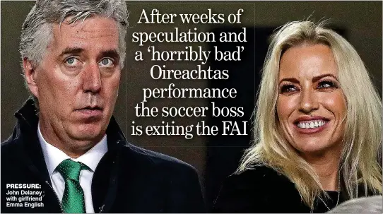  ??  ?? pressure: John Delaney with girlfriend Emma English