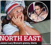  ?? ?? NORTH EAST Lioness Lucy Bronze’s granny, Gloria