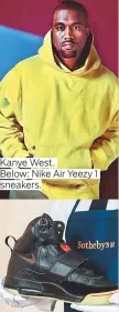  ??  ?? Kanye West. Below: Nike Air Yeezy 1 sneakers.