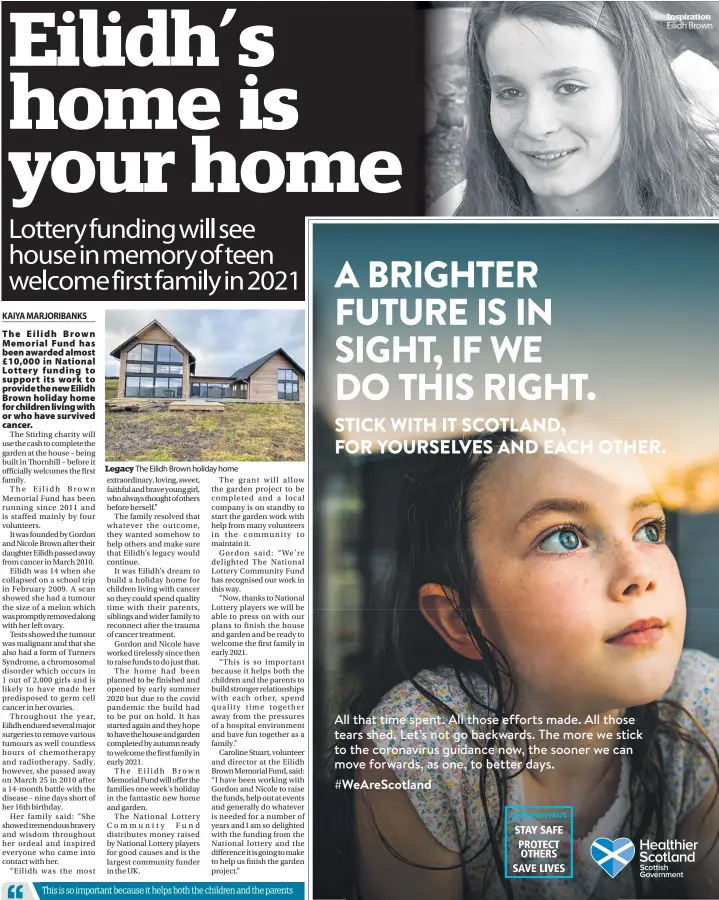  ??  ?? Legacy The Eilidh Brown holiday home
Inspiratio­n Eilidh Brown