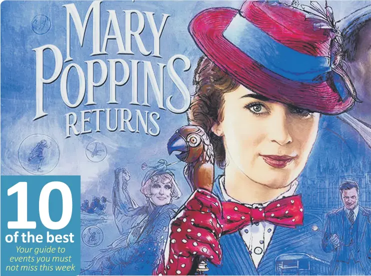  ??  ?? Emily Blunt is Mary Poppins in Mary Poppins Returns showing at The McCarthy, Stephen Joseph Theatre, Scarboroug­h.