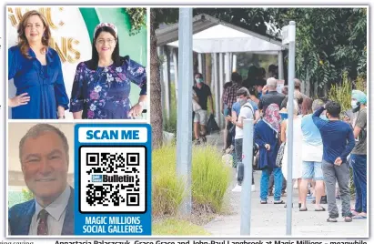  ?? ?? Annastacia Palaszczuk, Grace Grace and John-Paul Langbroek at Magic Millions – meanwhile Covid-19 testing clinics on the Gold Coast stretch on.