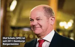  ??  ?? Olaf Scholz (SPD) ist seit 2011 Hamburgs Bürgermeis­ter.