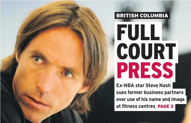  ?? GLENN BAGLO/PNG FILES ?? Steve Nash, pictured here in 2010 at Vancouver promoting his fitness group, is going to court.