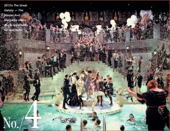  ??  ?? 2013’s The Great Gatsby — The Master And Margarita offers much opportunit­y for spectacle.