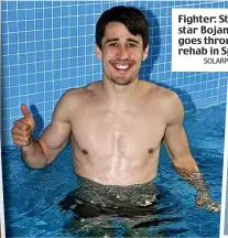  ??  ?? Fighter: Stoke star Bojan goes through rehab in Spain
SOLARPIX.COM