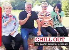 ??  ?? CHILL OUT The quartet pause for ice cream