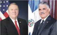  ??  ?? Michael Pompeo, secretario de Estado de Estados Unidos, y Miguel Vargas Maldonado, canciller de República Dominicana.