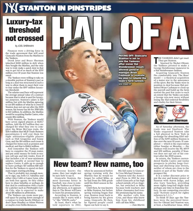  ?? Getty Images; AP ?? PAYING OFF: Giancarlo Stanton is set to join the Yankees after owner Hal Steinbrenn­er (inset) allowed general manager Brian Cashman to execute his plan to rebuild the team’s farm system.