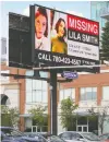  ?? AL CHAREST ?? An electronic billboard in Calgary displays photos of Lila Smith, 13, who remains missing from Edmonton since June 24.