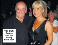  ??  ?? TIM OUT: Denise and her hubby have split