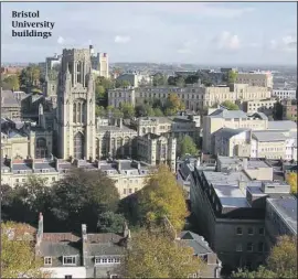  ?? PHOTO: WIKIPEDIA ?? Bristol University buildings