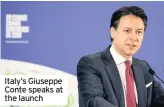  ??  ?? Italy’s Giuseppe Conte speaks at the launch