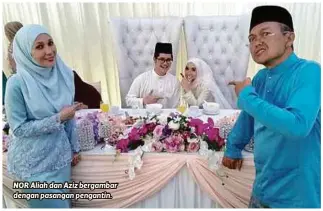  ??  ?? NOR Aliah dan Aziz bergambar dengan pasangan pengantin.