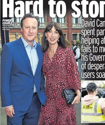  ??  ?? POWER COUPLE Cameron & fashion boss wife Sam
CARRY ON Former PM Cameron helps foodbank