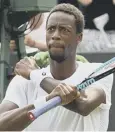  ??  ?? 0 Gael Monfils: Friday request.