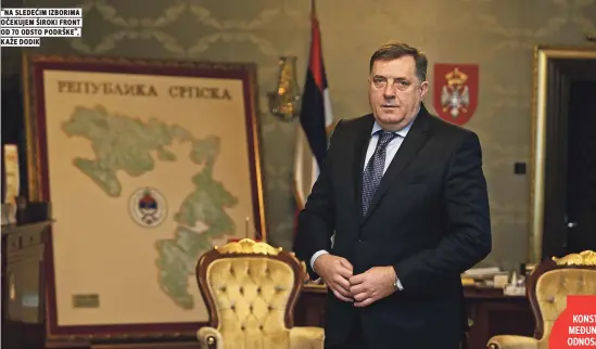  ??  ?? “na sledeĆim izborima oČekujem široki front od odsto podrške“, kaže dodik