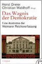  ??  ?? HORST DREIER, CHRISTIAN WALDHOFF:
Das Wagnis der Demokratie
C. H.Beck (2018), 424 Seiten, 29,95 Euro