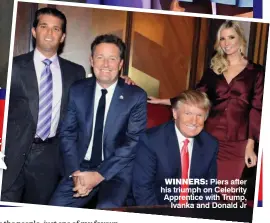  ??  ?? WINNERS: Piers after his triumph on Celebrity Apprentice with Trump, Ivanka and Donald Jr