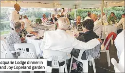  ??  ?? Brethren and wives at Macquarie Lodge dinner in the marquee in Bro John and Joy Copeland garden