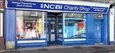  ??  ?? The NCBI charity shop on Castle Street in Enniscorth­y.