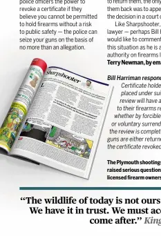  ?? ?? The Plymouth shootings last year raised serious questions about licensed firearm ownership