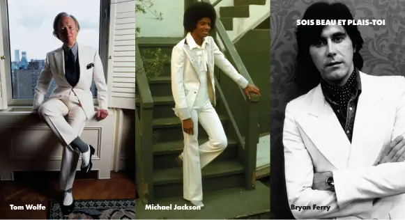  ??  ?? Tom Wolfe
Michael Jackson
Bryan Ferry