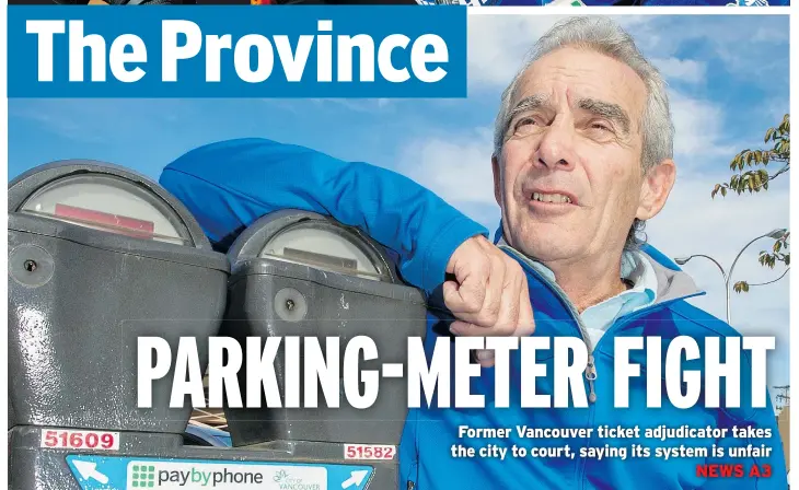  ?? RIC ERNST/PNG ?? Arny Wise, managing director of Apex Dispute Resolution, is challengin­g the City of Vancouver’s parking-ticket adjudicati­on system in B.C. Supreme Court.
