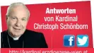  ?? von Kardinal Christoph Schönborn http://kardinal.erzdioezes­e-wien.at ?? Antworten