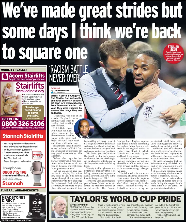  ??  ?? STILL AN ISSUE Gareth Southgate has been disgusted by abuse directed at players such as Raheem Sterling