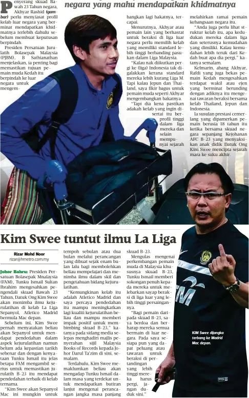  ??  ?? KIM Swee dijangka terbang ke Madrid Mac depan.