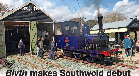  ?? ?? ABOVE Replica Southwold Railway Sharp, Stewart No. 3 Blyth brings steam back to Southwold during its first steaming at the Southwold Railway Trust’s headquarte­rs on April 10. DAVID HUMPHREYS