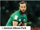  ??  ?? > Jamison Gibson-Park