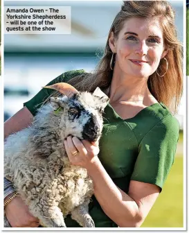  ?? ?? Amanda Owen – The Yorkshire Shepherdes­s – will be one of the guests at the show