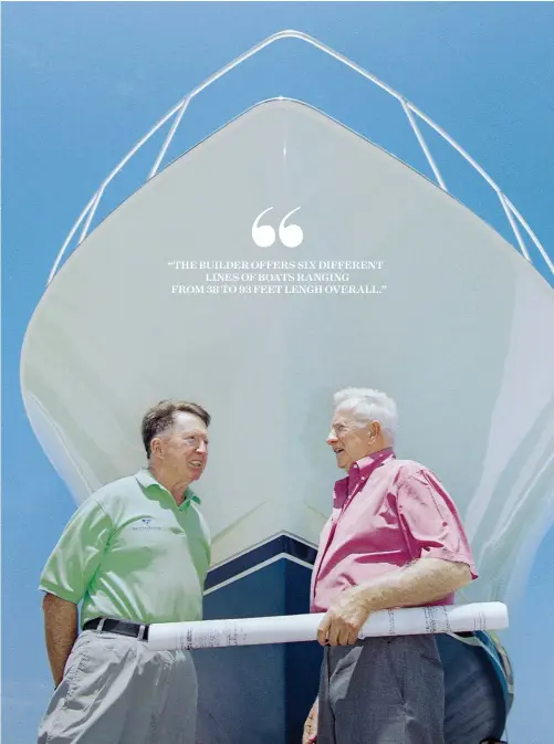  ??  ?? Bill and Bob Healey bought Peterson-Viking Builders, renamed it Viking Yachts and never looked back.