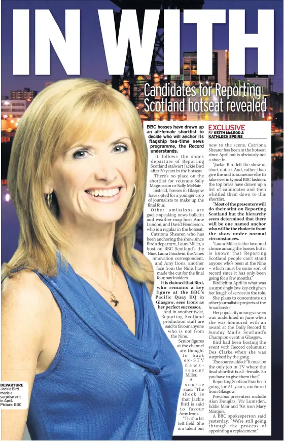  ??  ?? DEPARTURE Jackie Bird made a surprise exit in April. Picture: BBC