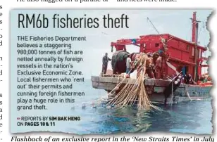  ??  ?? Flashback of an exclusive report in the ‘New Straits Times’ in July that highlighte­d the theft of marine resources by foreign vessels in Malaysian waters.