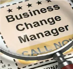  ??  ?? Business Change Manager