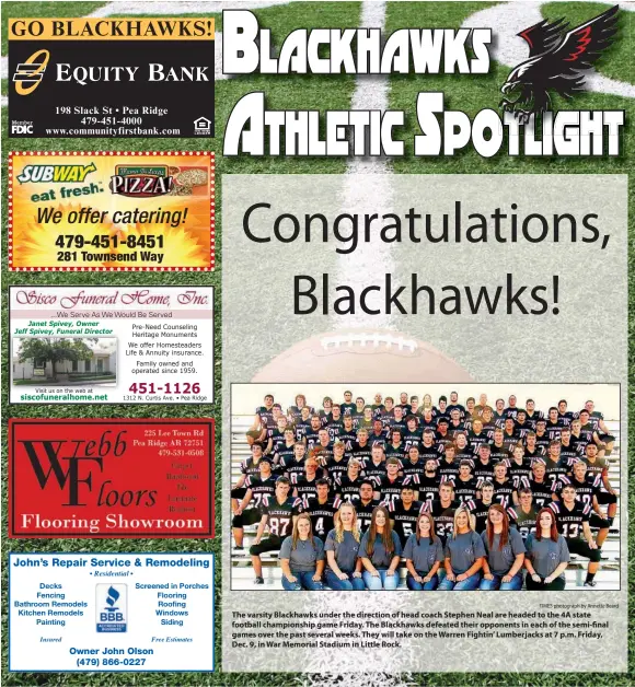  ?? TIMES photograph by Annette Beard ?? The varsity Blackhawks under the direction of head coach Stephen Neal are headed to the 4A state football championsh­ip game Friday. The Blackhawks defeated their opponents in each of the semi-final games over the past several weeks. They will take on...
