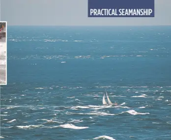  ??  ?? This yacht has opted to take a fair tide through The Swinge off Alderney, but even a relatively gentle wind against a racing tide kicks up steep seas